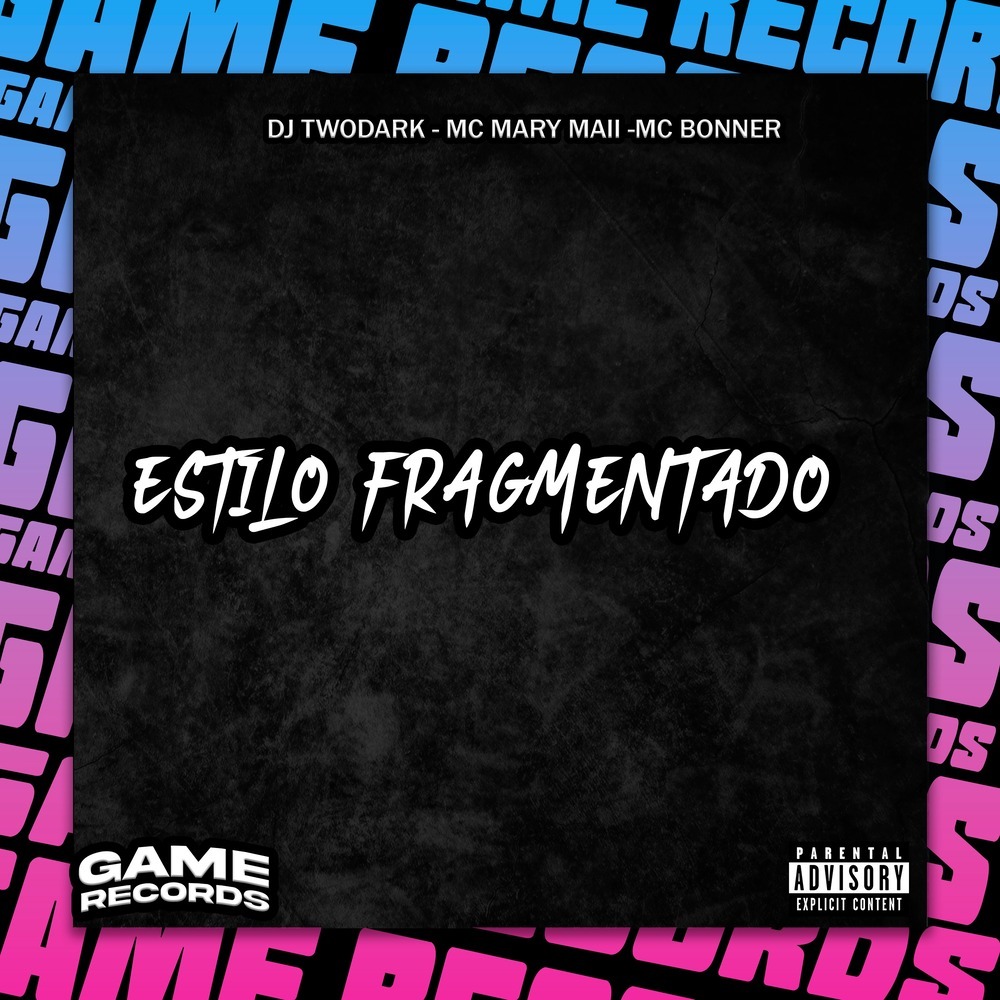 Estilo Fragmentado (Explicit)