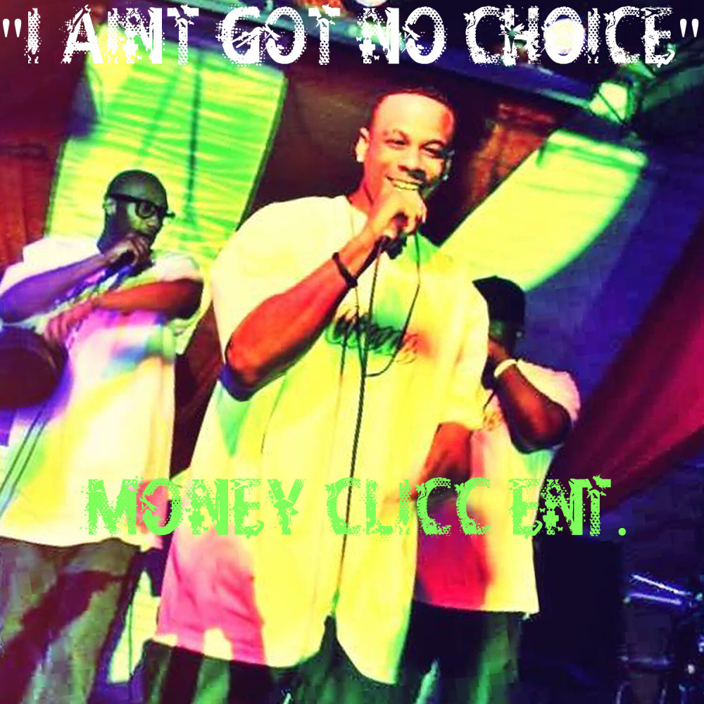 I Aint Got No Choice (Explicit)