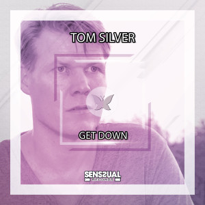 Listen to Get Down (Angelo Ferreri Remix) song with lyrics from Tom Silver