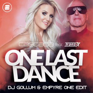 อัลบัม One Last Dance (DJ Gollum & Empyre One Edit) ศิลปิน Cascada