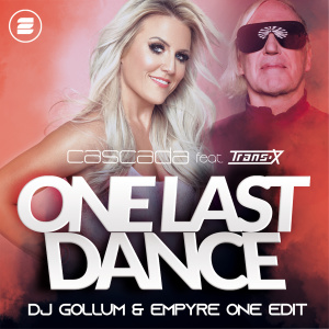ดาวน์โหลดและฟังเพลง One Last Dance (DJ Gollum & Empyre One Edit) พร้อมเนื้อเพลงจาก Cascada