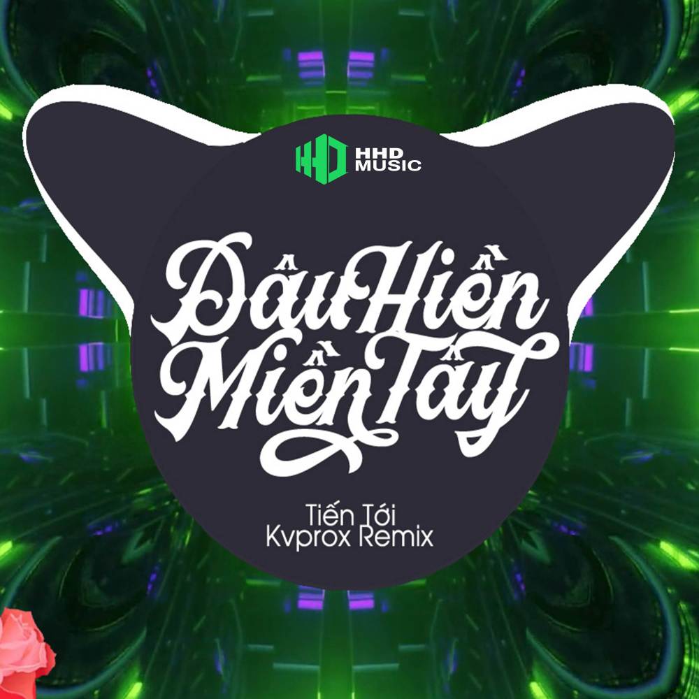 Dâu Hiền Miền Tây (Kvprox Remix|- Đây Miền Tây Chín Dòng Phù Sa Remix)