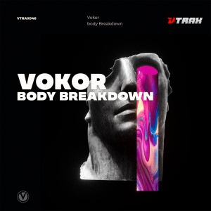 收聽VOKOR的Body Breakdown歌詞歌曲