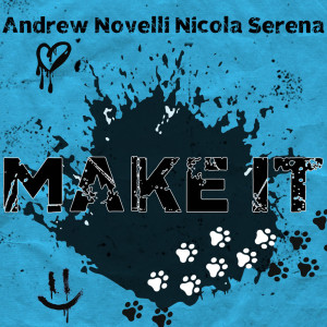 Listen to Make it (Extended Version) song with lyrics from Andrew Novelli