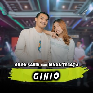 收听Gilga Sahid的Ginio歌词歌曲