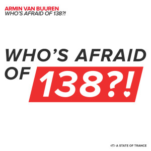 Armin Van Buuren的專輯Who's Afraid Of 138?!
