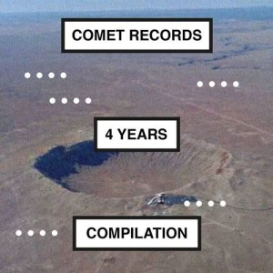 อัลบัม Comet Records - 4 Years Compilation ศิลปิน Various Artists