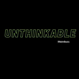 Unthinkable (feat. Quan) (Explicit)