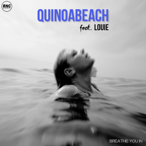 Listen to Breathe You In song with lyrics from Quinoabeach