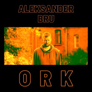 Aleksander Bru的專輯Ork (Explicit)