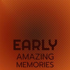 อัลบัม Early Amazing Memories ศิลปิน Various