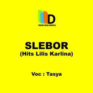 收听Tasya的Slebor Hits Lilis Karlina歌词歌曲
