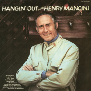 Henry Mancini & His Orchestra的專輯Hangin' Out with Henry Mancini