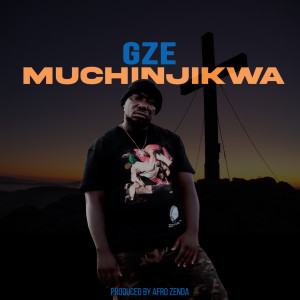 ดาวน์โหลดและฟังเพลง Muchinjikwa (Explicit) พร้อมเนื้อเพลงจาก Gze