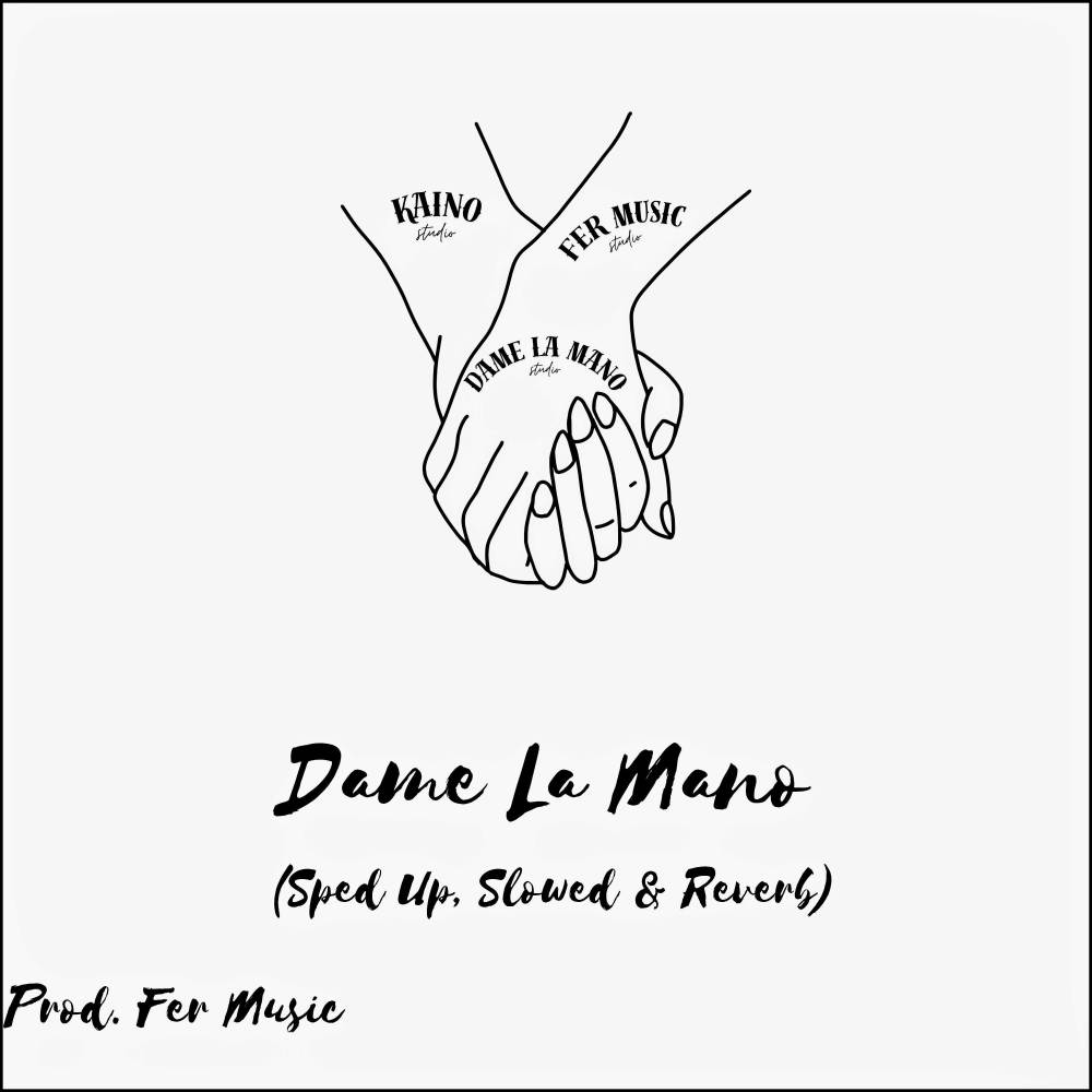 Dame La Mano (Sped Up)
