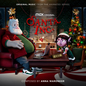 Anna Waronker的專輯Santa Inc. (Original Music From the Animated Series, Season 1) (Explicit)