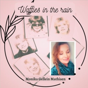 ดาวน์โหลดและฟังเพลง Waffles in the Rain พร้อมเนื้อเพลงจาก Monika Gellein Mathisen