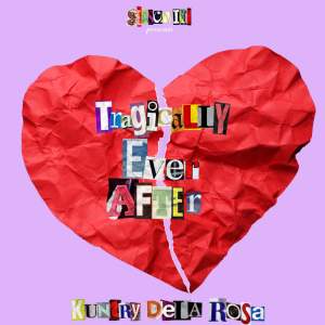 อัลบัม Tragically Ever After ศิลปิน Kuntry Dela  Rosa