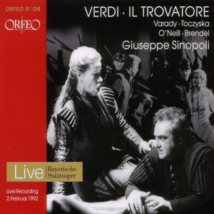 อัลบัม Verdi: Il trovatore (Bayerische Staatsoper Live) ศิลปิน Giuseppe Sinopoli
