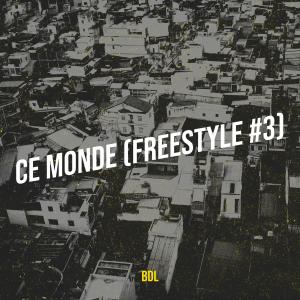 收听BDL的Ce Monde (Freestyle #3) (Explicit)歌词歌曲