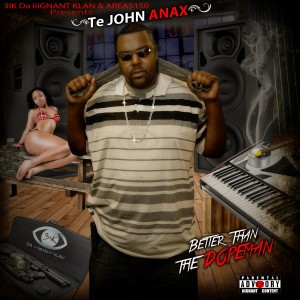 อัลบัม Better Than the Dope Man (Explicit) ศิลปิน Tejohn Anax