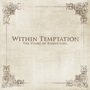 Within Temptation的專輯The Heart Of Everything