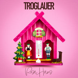 Dengarkan lagu Rosa Haus nyanyian Troglauer dengan lirik