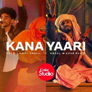 Listen to Kana Yaari song with lyrics from Kaifi Khalil