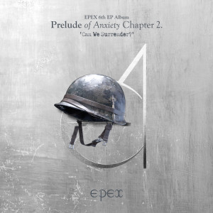 Album EPEX 6th EP Album 불안의 서 챕터 2. 'Can We Surrender?' (EPEX 6th EP Album Prelude of Anxiety Chapter 2. 'Can We Surrender?') from EPEX