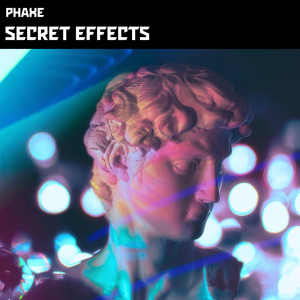 อัลบัม Secret Effects (Xahno Remix) ศิลปิน Phaxe