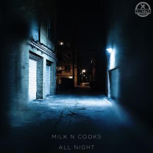 ดาวน์โหลดและฟังเพลง All Night พร้อมเนื้อเพลงจาก Milk N Cooks