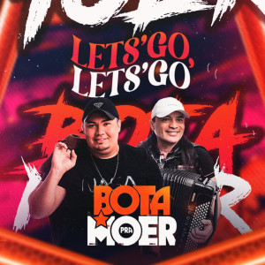 收聽BOTA PRÁ MOER的Lets´ Go歌詞歌曲