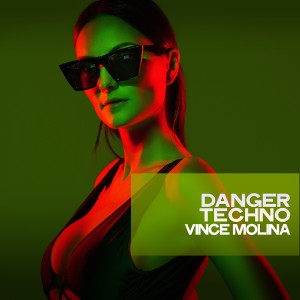 Danger Techno dari Vince Molina