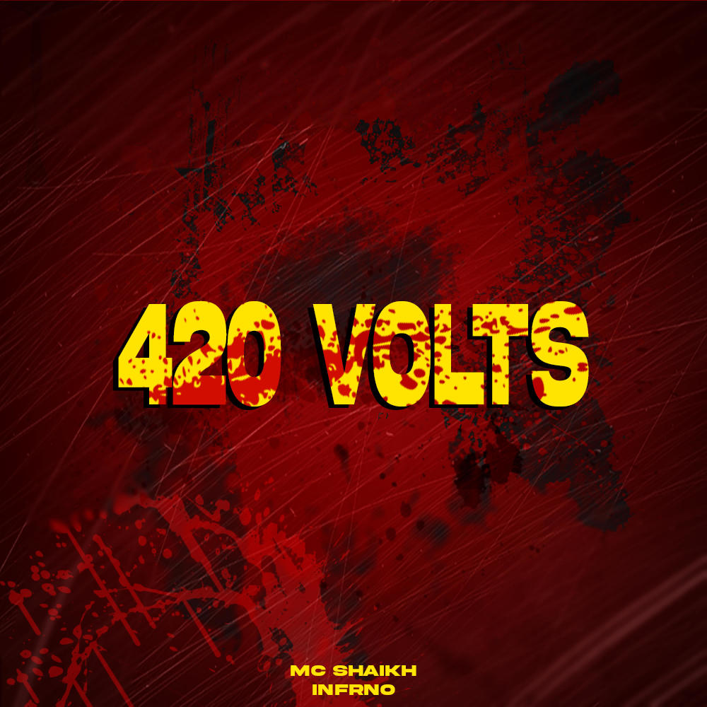 420 VOLTS (Explicit)