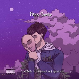 ดาวน์โหลดและฟังเพลง Fake Smile (feat. Cavasoul, GhostBoySadface & Tausha) พร้อมเนื้อเพลงจาก Cxstaway