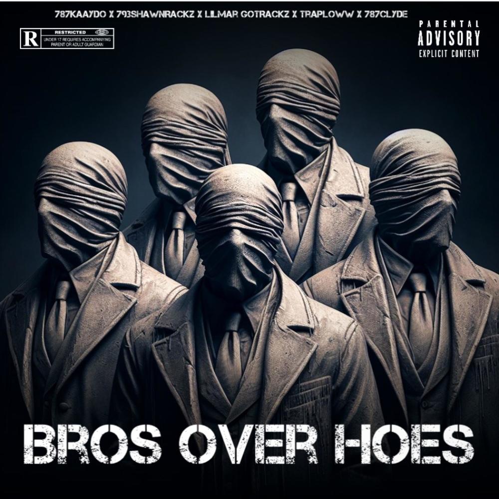 Bros Over Hoes (feat. TrapLoww, LilMar Gotrackz, Shawn Rackzz & 787LuhClyde) (Explicit)