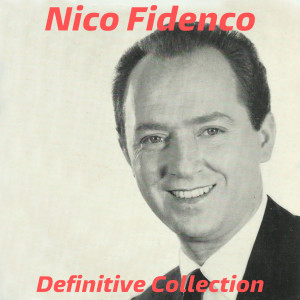 Album Nico Fidenco Definitive Collection oleh Nico Fidenco