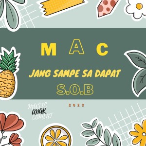 Dengarkan Jang Sampe Sa Dapat (Explicit) lagu dari M.A.C dengan lirik