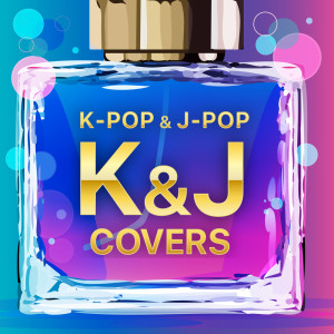 อัลบัม K-POP & J-POP COVERS -K&J- (DJ MIX) ศิลปิน DJ RUNGUN