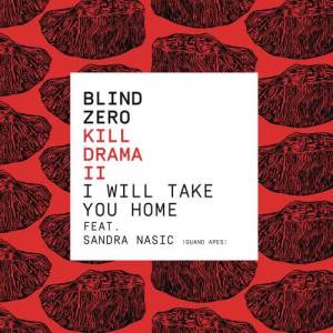 收聽Blind Zero的I Will Take You Home歌詞歌曲