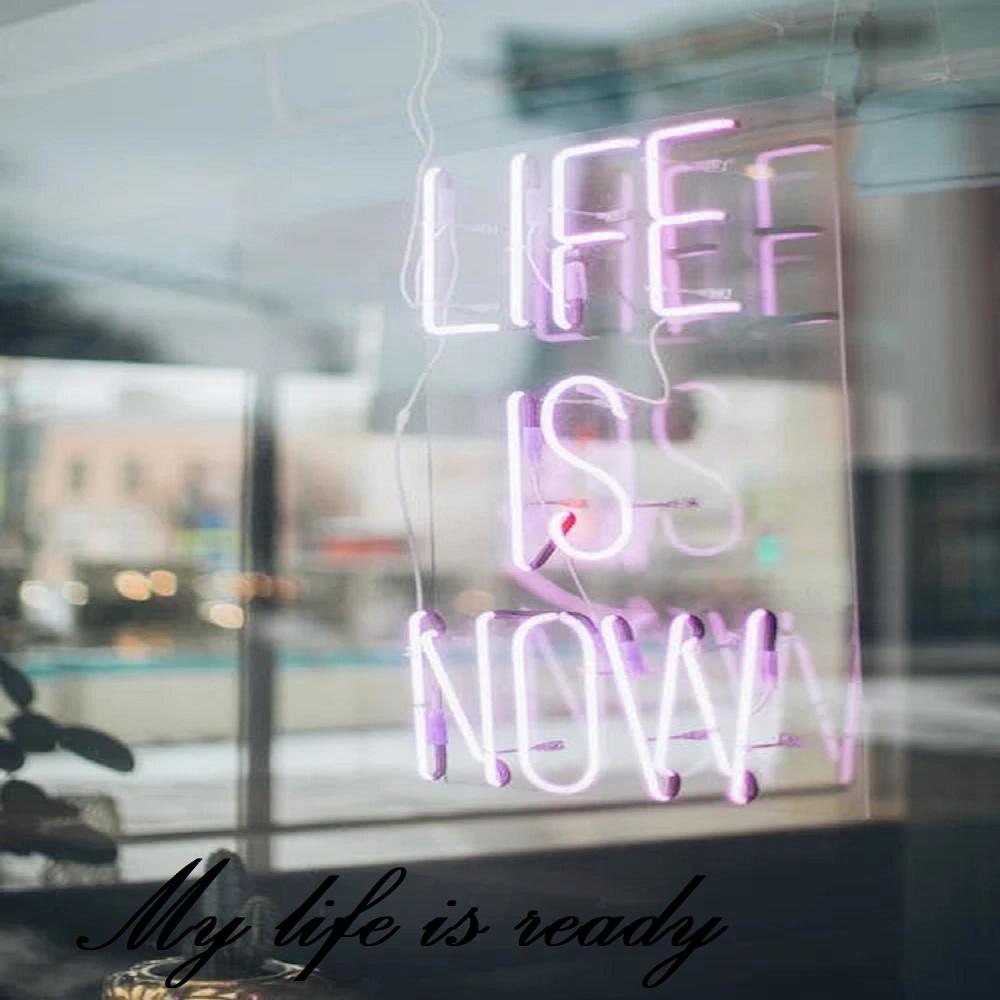 My life is ready