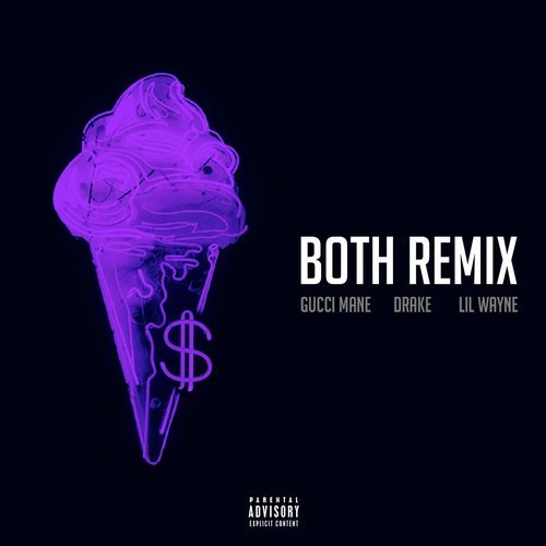 Both (feat. Drake & Lil Wayne) (Remix) (Explicit) (Remix|Explicit)