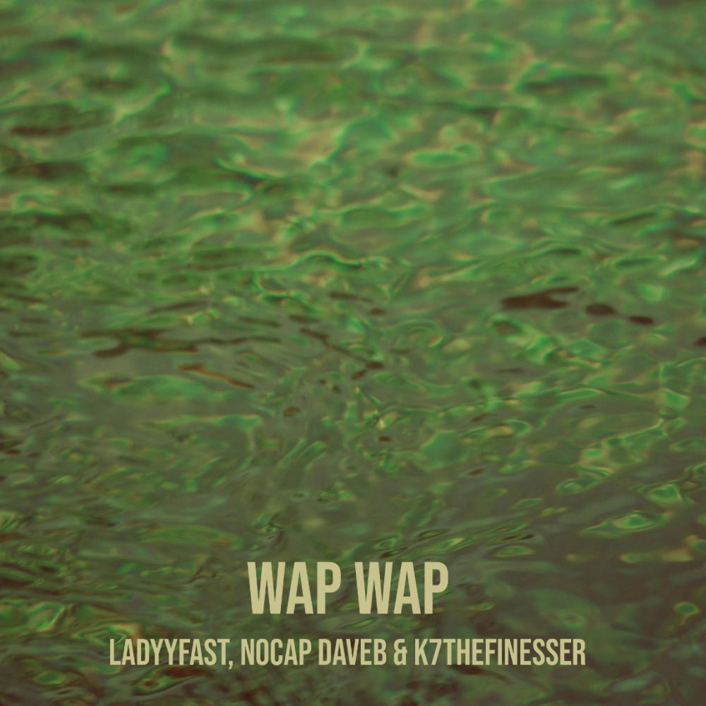 Wap Wap (feat. Nocap Daveb & K7TheFinesser) (Explicit)