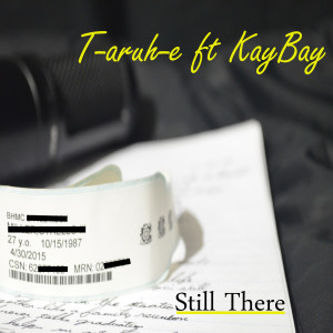 Dengarkan Still There (feat. KayBay) lagu dari T-aruh-e dengan lirik