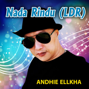 Dengarkan Nada Rindu lagu dari ANDHIE ELLKHA dengan lirik