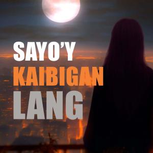 Team Sekai的專輯Sayo'y Kaibigan Lang (feat. Joshua Mari)