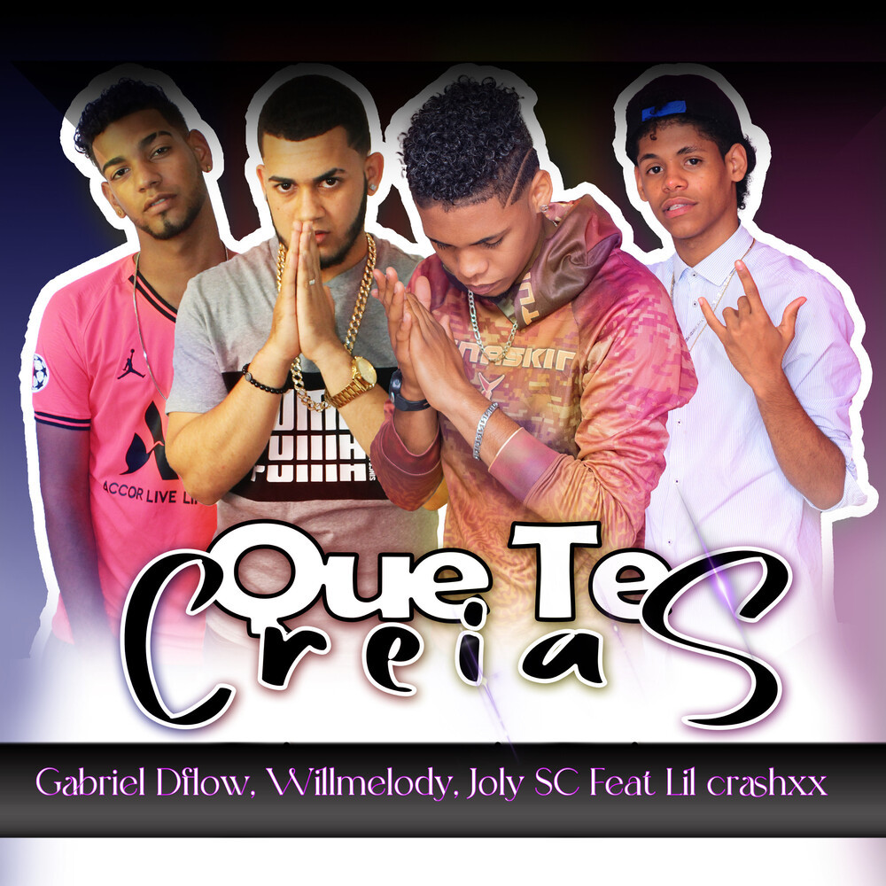 Que Te Creías (Explicit)