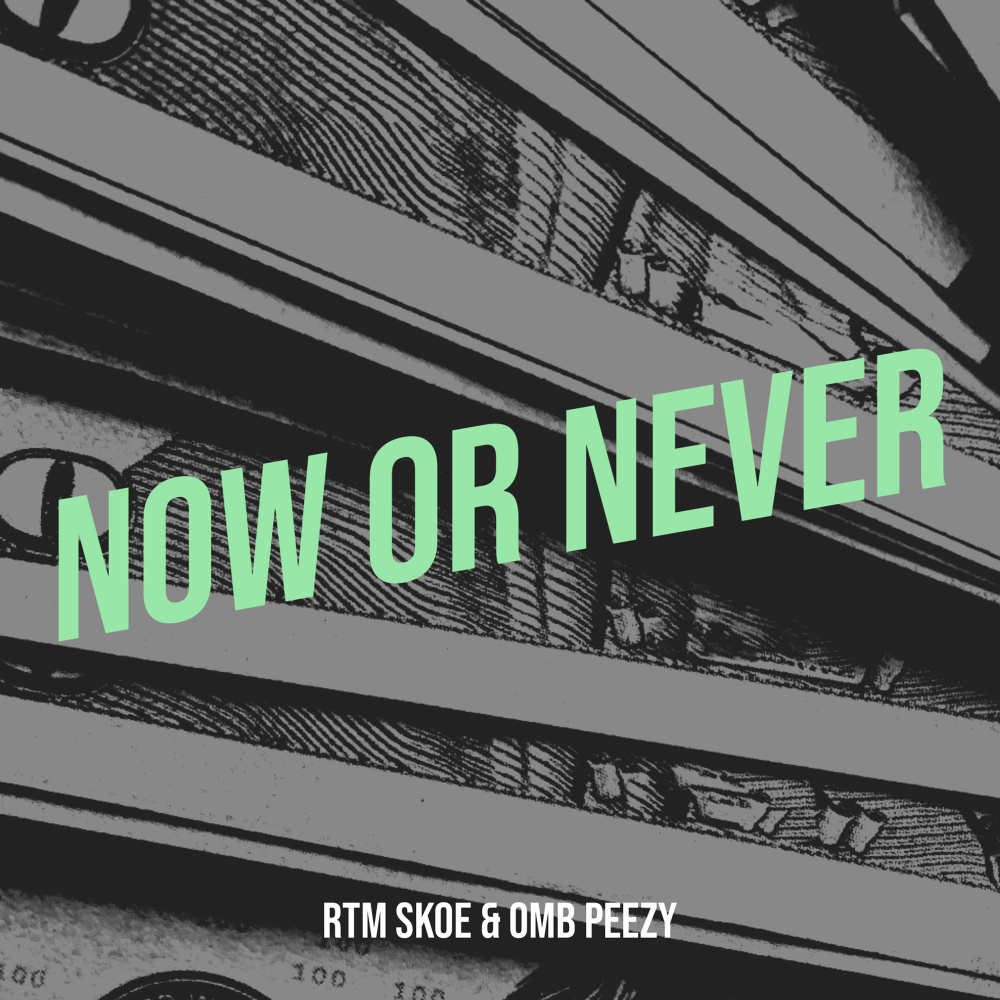 Now or Never (Explicit)