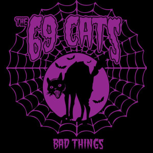 收聽The 69 Cats的Bad Things (As Heard on True Blood)歌詞歌曲