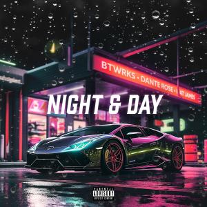 收聽BTWRKS的Night & Day (Explicit)歌詞歌曲